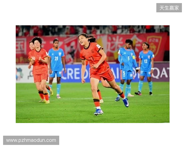 半场-U17中国女足2-0印度女足U17 黄沁怡破门刘雨希传射建功